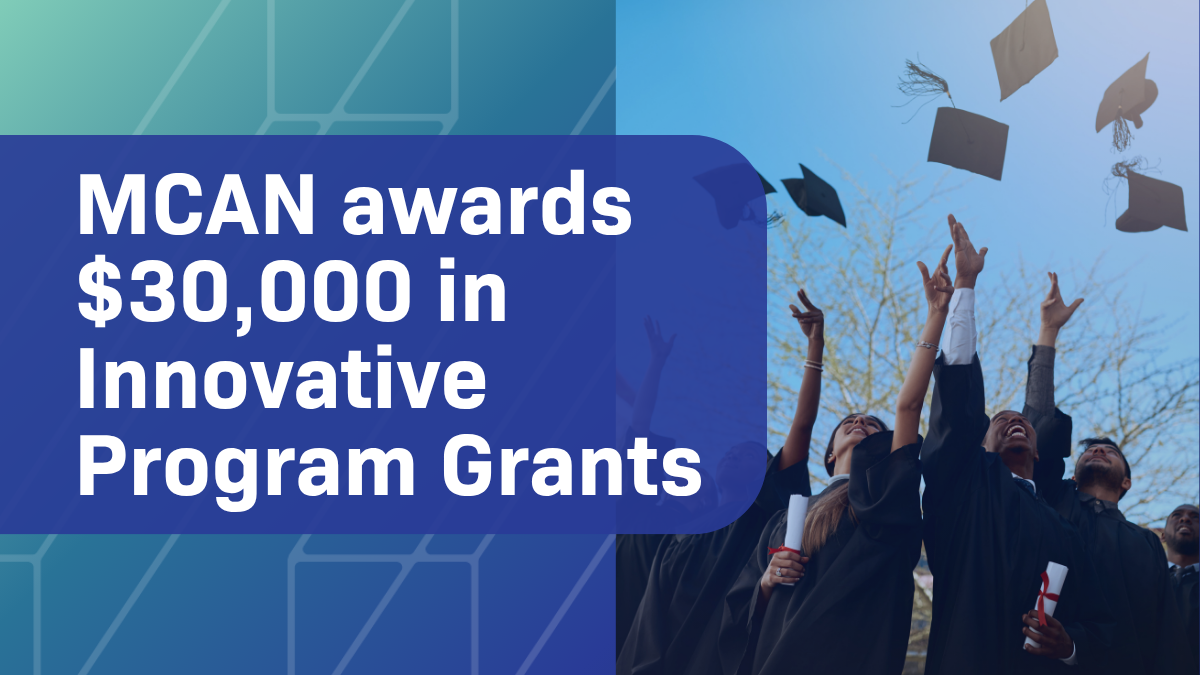 MCAN awards $30,000 in Innovative Program Grants